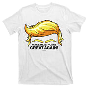 Make Health Care Great Again Trump T-Shirt