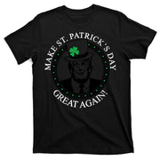 Make St. Patrick's Day Great Again Donald Trump T-Shirt