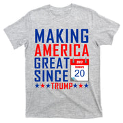 Making America Great Since 2017 Trump Inauguration Day T-Shirt