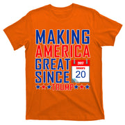 Making America Great Since 2017 Trump Inauguration Day T-Shirt