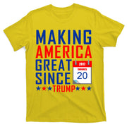 Making America Great Since 2017 Trump Inauguration Day T-Shirt