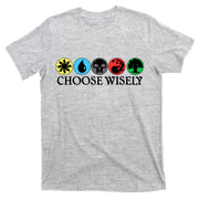 Mana Symbols Gathering Magic Choose Wisely  T-Shirt