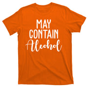 May Contain Alcohol Funny T-Shirt