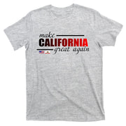 Make California Great Again T-Shirt