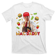 Mac Daddy Funny Mcdon Donald Trump T-Shirt