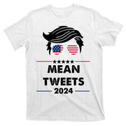 Mean Tweets 2024 Pro Trump T-Shirt