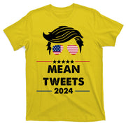 Mean Tweets 2024 Pro Trump T-Shirt