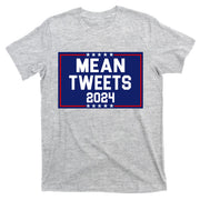 Mean Tweets 2024 Pro Trump Election T-Shirt