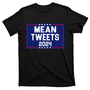 Mean Tweets 2024 Pro Trump Election T-Shirt