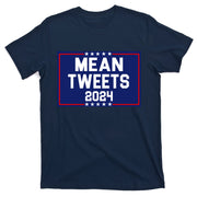 Mean Tweets 2024 Pro Trump Election T-Shirt