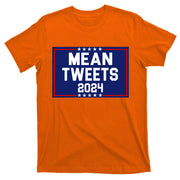 Mean Tweets 2024 Pro Trump Election T-Shirt