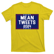Mean Tweets 2024 Pro Trump Election T-Shirt