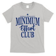Medium Effort Club Embrace Mediocrity T-Shirt