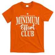 Medium Effort Club Embrace Mediocrity T-Shirt