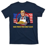 Make Fries Great Again Donald Trump T-Shirt