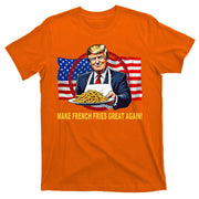 Make Fries Great Again Donald Trump T-Shirt