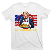 Make Fries Great Again Donald Trump T-Shirt
