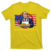 Make Fries Great Again Donald Trump T-Shirt