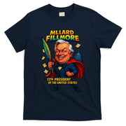 Millard Fillmore The Presidential Chronicles  T-Shirt