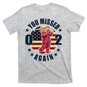 Missed Me Again Donald Trump Golfing T-Shirt