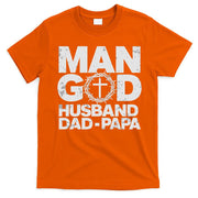 Man Of God Husband Dad Papa Grandpa Dad Father's Day T-Shirt