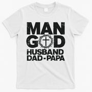 Man Of God Husband Dad Papa Grandpa Dad Father's Day T-Shirt