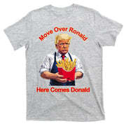 Move Over Ronald Heres Comes Donald T-Shirt