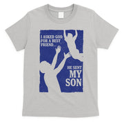 God Sent Me My Son T-Shirt