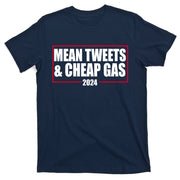 Mean Tweets And Cheap Gas 2024 Pro Trump T-Shirt