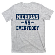 Michigan Vs Everybody T-Shirt
