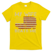 My Wife Beats Me Adult Humor Husband Sarcastic Saying T-Shirt
