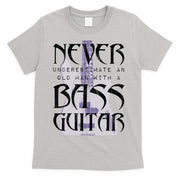 Never Underestimate Old Man With A Bass Guitar T-Shirt
