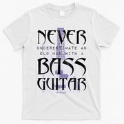 Never Underestimate Old Man With A Bass Guitar T-Shirt