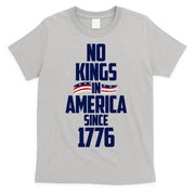 No Kings In America Since 1776 T-Shirt