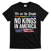 No Kings In America We The People Political Protest T-Shirt