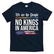 No Kings In America We The People Political Protest T-Shirt