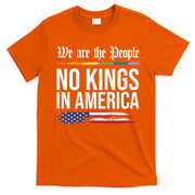 No Kings In America We The People Political Protest T-Shirt