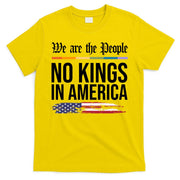 No Kings In America We The People Political Protest T-Shirt