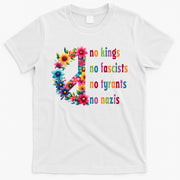 No Kings No Fascists No Tyrants No Nazis T-Shirt