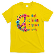 No Kings No Fascists No Tyrants No Nazis T-Shirt
