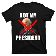 Not My President Trump Anti Biden T-Shirt
