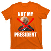 Not My President Trump Anti Biden T-Shirt