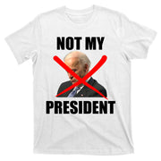 Not My President Trump Anti Biden T-Shirt
