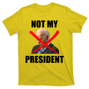 Not My President Trump Anti Biden T-Shirt