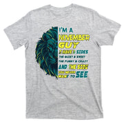 November Birthday Guy Has 3 Sides Sweet Funny Crazy  T-Shirt