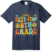 Next Stop 8th Grade Graduation To 8th Grade Back To School T-Shirt