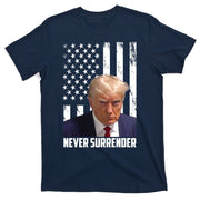 Never Surrender Donald Trump American Flag Mugshot T-Shirt
