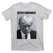 Never Surrender Donald Trump Mugshot T-Shirt