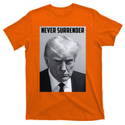 Never Surrender Donald Trump Mugshot T-Shirt