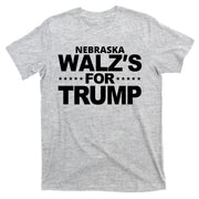 Nebraska Walzs For Trump Political T-Shirt